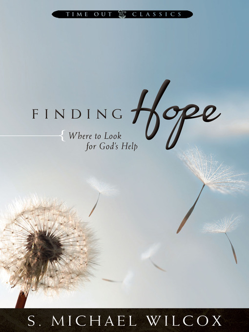 Title details for Finding Hope by S. Michael Wilcox - Available